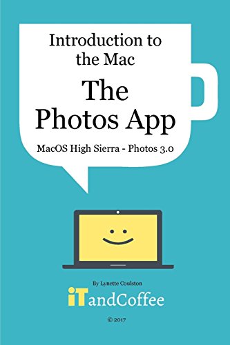 Stock image for The Photos App on the Mac - High Sierra Edition (Photos 3) for sale by SecondSale