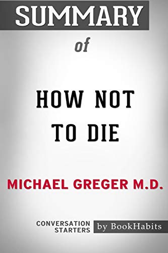 Beispielbild fr Summary of How Not to Die by Michael Greger M.D.: Conversation Starters zum Verkauf von Buchpark