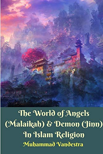 Stock image for The World of Angels (Malaikah) & Demon (Jinn) In Islam Religion for sale by Chiron Media