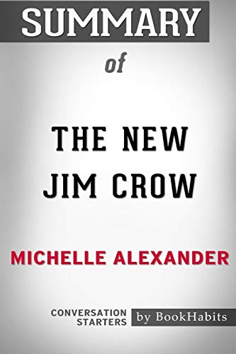 Beispielbild fr Summary of The New Jim Crow by Michelle Alexander: Conversation Starters zum Verkauf von WorldofBooks