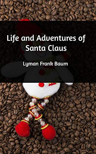 Beispielbild fr Life and Adventures of Santa Claus zum Verkauf von Buchpark