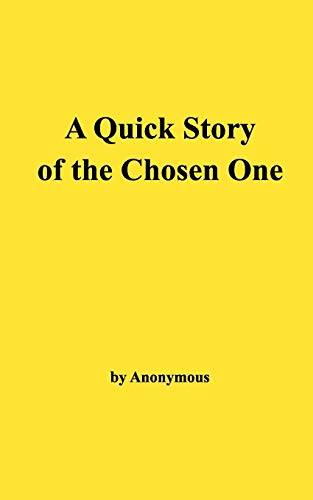 Stock image for A Quick Story of the Chosen One for sale by PBShop.store US