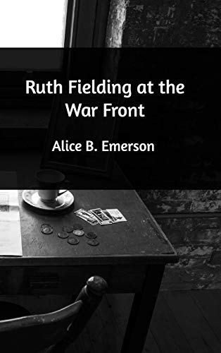 Stock image for Ruth Fielding at the War Front for sale by ThriftBooks-Atlanta