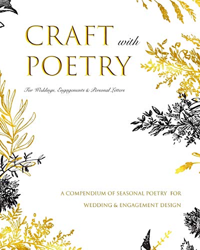 Stock image for CRAFT WITH POETRY - For Weddings, Engagements & Personal Letters: Wedding & Engagement Ideas Utilizing the Written Word for sale by Lucky's Textbooks