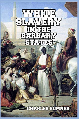 Beispielbild fr White Slavery in the Barbary States zum Verkauf von Buchpark