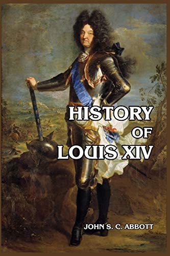 Stock image for History of Louis XIV for sale by Lucky's Textbooks