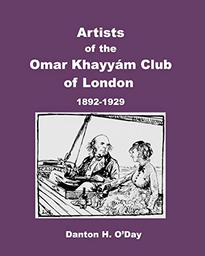 Stock image for Artists of theOmar Khayym Clubof London: 1892 to 1929 for sale by Lucky's Textbooks