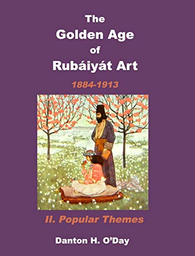 Stock image for The Golden Age of Rubaiyat Art II Popular Themes for sale by PBShop.store US