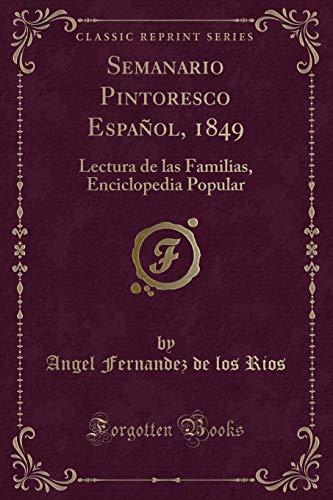 Stock image for Semanario Pintoresco Español, 1849: Lectura de las Familias (Classic Reprint) for sale by Forgotten Books