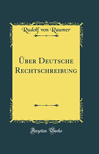 Stock image for ber Deutsche Rechtschreibung (Classic Reprint) for sale by PBShop.store US