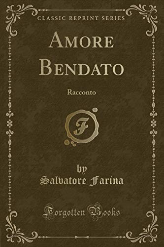 Imagen de archivo de Amore Bendato: Racconto (Classic Reprint) a la venta por Forgotten Books