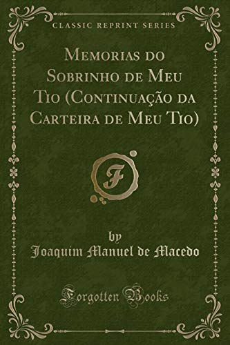 Stock image for Memorias do Sobrinho de Meu Tio (Continuação da Carteira de Meu Tio) for sale by Forgotten Books