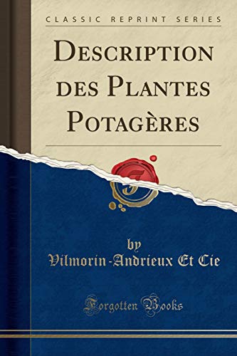 Beispielbild fr Description des Plantes Potag res (Classic Reprint) zum Verkauf von Forgotten Books