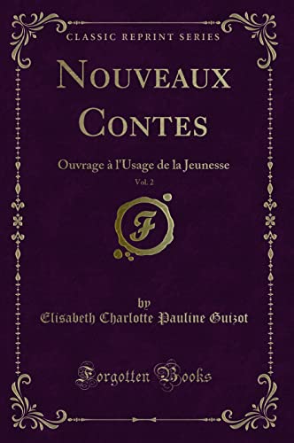 Beispielbild fr Nouveaux Contes, Vol. 2: Ouvrage  l'Usage de la Jeunesse (Classic Reprint) zum Verkauf von Forgotten Books
