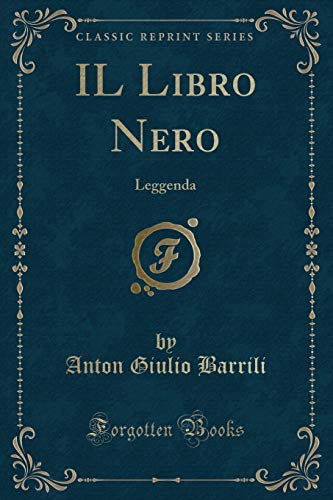 9781390216899: IL Libro Nero: Leggenda (Classic Reprint)