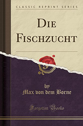 Stock image for Die Fischzucht (Classic Reprint) for sale by Forgotten Books