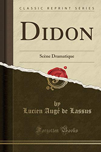 Stock image for Didon: Sc ne Dramatique (Classic Reprint) for sale by Forgotten Books