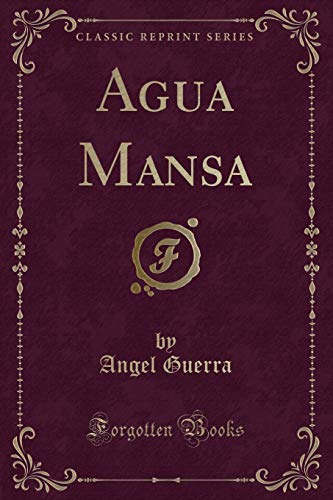 Stock image for Agua Mansa (Classic Reprint) for sale by Forgotten Books