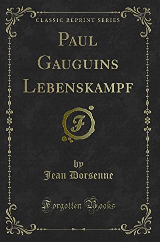 Beispielbild fr Paul Gauguins Lebenskampf (Classic Reprint) zum Verkauf von PBShop.store US