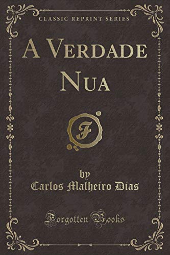 Stock image for A Verdade Nua (Classic Reprint) for sale by Forgotten Books