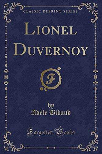 Stock image for Lionel Duvernoy (Classic Reprint) for sale by Forgotten Books