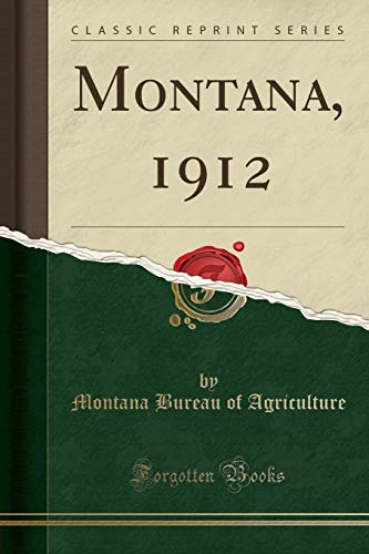 Stock image for Montana, 1912 (Classic Reprint) for sale by Forgotten Books