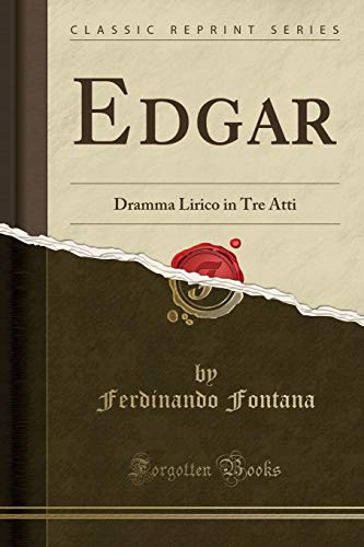 9781390558432: Edgar: Dramma Lirico in Tre Atti (Classic Reprint)