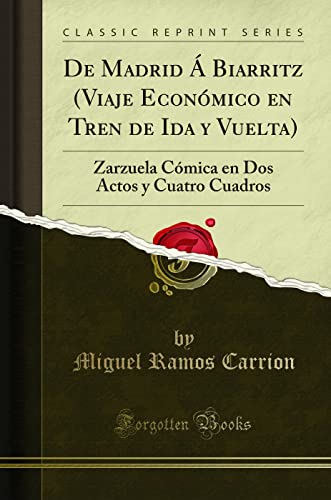 Stock image for De Madrid   Biarritz (Viaje Econ mico en Tren de Ida y Vuelta) for sale by Forgotten Books