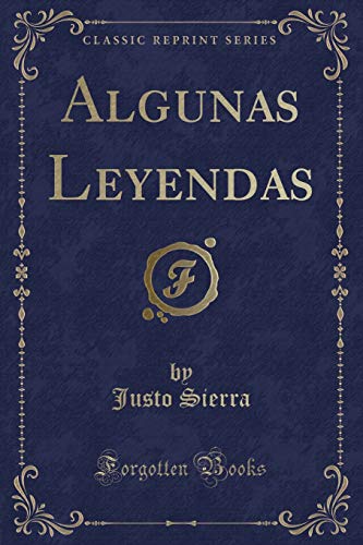 9781390612844: Algunas Leyendas (Classic Reprint)