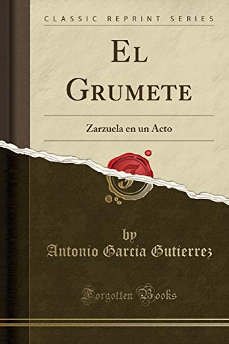 Imagen de archivo de El Grumete: Zarzuela en un Acto (Classic Reprint) a la venta por Forgotten Books