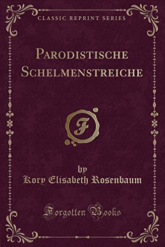 Stock image for Parodistische Schelmenstreiche (Classic Reprint) for sale by Forgotten Books