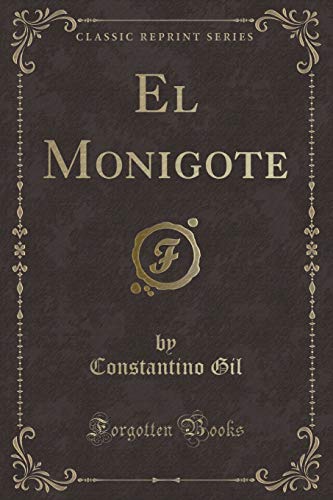 Beispielbild fr El Monigote (Classic Reprint) zum Verkauf von Forgotten Books