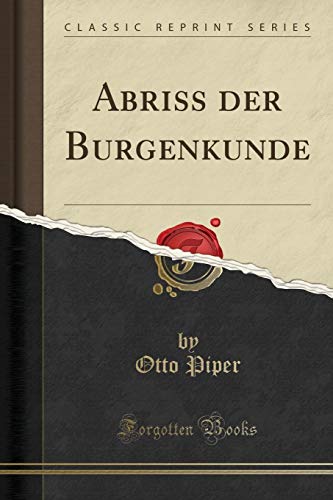 Stock image for Abriss der Burgenkunde (Classic Reprint) for sale by Forgotten Books