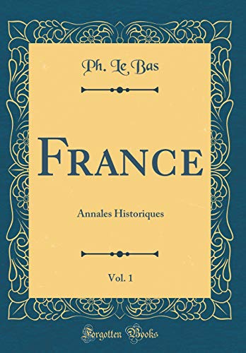 Beispielbild fr France, Vol. 1: Annales Historiques zum Verkauf von Librairie Th  la page