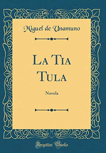 9781391172385: La Tia Tula: Novela (Classic Reprint) (Spanish Edition)