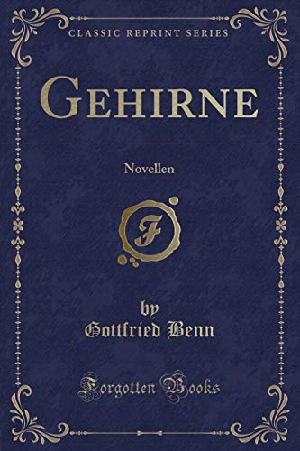 Gehirne: Novellen (Classic Reprint) (Paperback) - Gottfried Benn