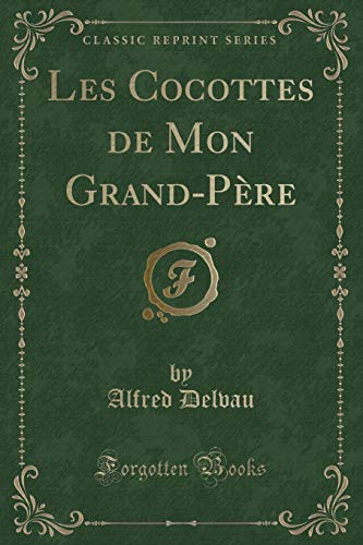 9781391737942: Les Cocottes de Mon Grand-Pere (Classic Reprint)