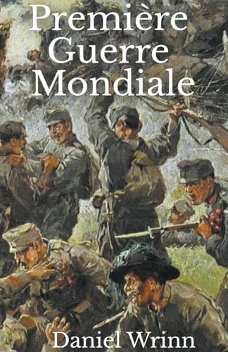 Imagen de archivo de Premire Guerre Mondiale (Great War) a la venta por California Books