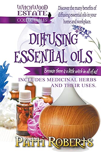 Stock image for Diffusing Essential Oils (Witchwood Estate Collectables) for sale by Lucky's Textbooks