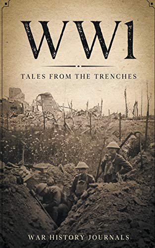 Stock image for WWI: Tales from the Trenches for sale by BooksRun