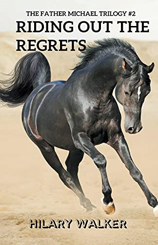 Stock image for Riding Out the Regrets (The Father Michael Trilogy) for sale by Lucky's Textbooks