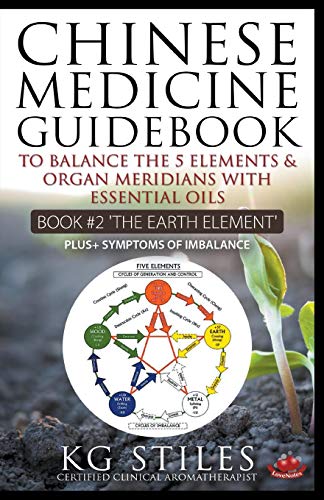 Beispielbild fr Chinese Medicine Guidebook Essential Oils to Balance the Earth Element & Organ Meridians zum Verkauf von GreatBookPrices