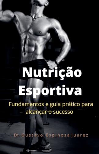 Imagen de archivo de Nutrio Esportiva fundamentos e guia prtico para alcanar o sucesso (Portuguese Edition) a la venta por Lucky's Textbooks