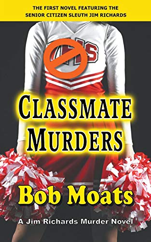 Beispielbild fr Classmate Murders (Jim Richards Murder Novels) zum Verkauf von Lucky's Textbooks