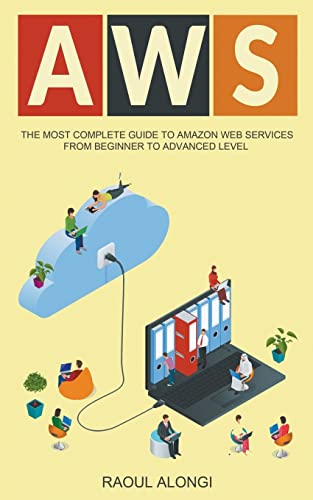 9781393106302: AWS: The Most Complete Guide to Amazon Web Services from Beginner to Advanced Level