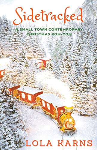 Beispielbild fr Sidetracked: A Small Town Contemporary Rom-Com zum Verkauf von GreatBookPrices