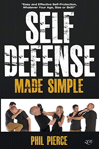 9781393147022: Self Defense Made Simple: Easy and Effective Self Protection Whatever Your Age, Size or Skill!