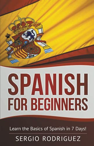 Imagen de archivo de Spanish for Beginners: Learn the Basics of Spanish in 7 Days a la venta por ThriftBooks-Atlanta