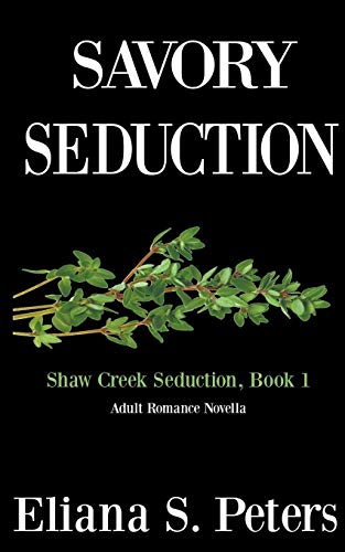 Stock image for Savory Seduction (Shaw Creek Seduction) for sale by Lucky's Textbooks