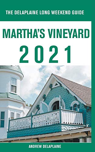 Imagen de archivo de Martha's Vineyard - The Delaplaine 2021 Long Weekend Guide a la venta por Books From California